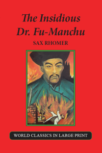 The Insidious Dr. Fu-Manchu Sax Rhomer Large Print Book Company LLC