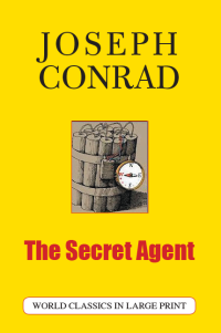 The Secret Agent by Joseph Conrad The Large Print Book Company LLC