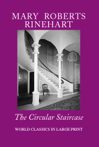 The Circular Staircase Mary Roberts Rinehart Large Print Book Company LLC