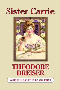 Sister Carrie by Theodore Dreiser Large Print Book Company LLC edition