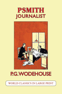 Psmith Journalist P.G. Wodehouse Large Print Book Company LLC edition