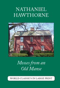 Mosses from an Old Manse Nathaniel Hawthorne Large Print Book Co. LLC edition