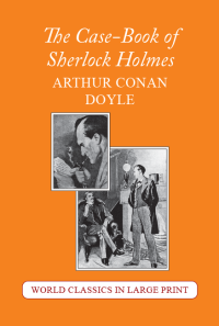 The Case-Book of Sherlock Holmes Arthur Conan Doyle Large Print Book Company LLC edition