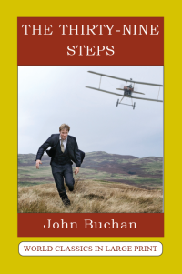 The Thiry-Nine Steps by John Buchan The Large Print Book Company