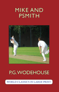 Mike and Psmith by P.G. Wodehouse Large Print Book Company LLC