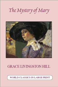 The Mystery of Mary Grace Livingston Hill Large Print Book Co. LLC, edition