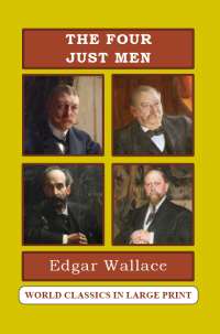 The Four Just Men Edgar Wallace Large Print Book Company LLC