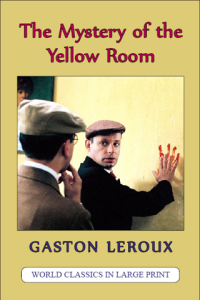 Mystery of the Yellow Room Gaston Leroux Large Print Book Company