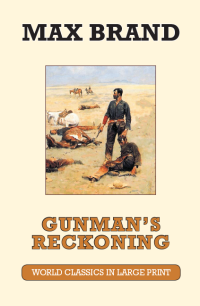 Gunman's Reckoning by Max Brand Large Print Book Company