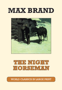 The Night Horseman Max Brand Large Print Book Company LLC edition