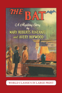 The Bat by Mary Roberts Rinehart and Avery Hopwood Large Print Book Company