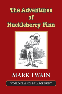 The Adventures of Huckleberry Finn Large Print Book Company front cover image