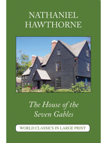 The House of the Seven Gables by Nathaniel Hawthorne Large Print Book Co LLC