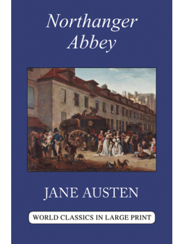 Northanger Abbey by Jane Austen Large Print Book Company LLC