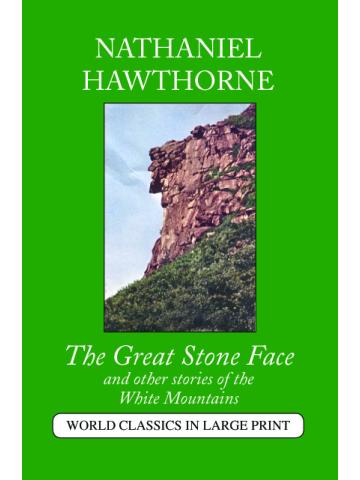 Cover of The Great Stone Face and Other Stories
