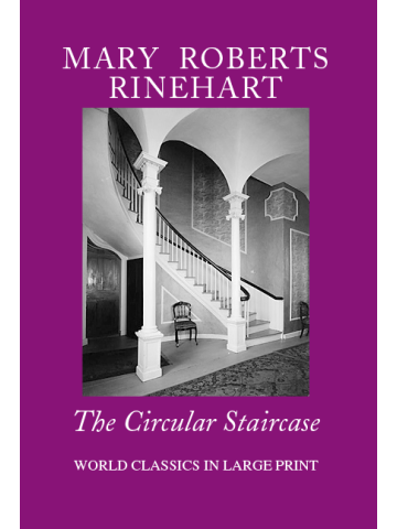 The Circular Staircase Mary Roberts Rinehart Large Print Book Company LLC