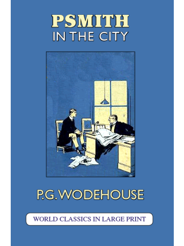 Psmith in the City P. G. Wodehouse Large Print Book Company LLC edition