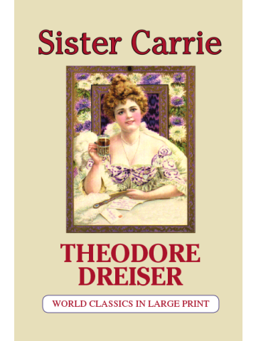 Sister Carrie by Theodore Dreiser Large Print Book Company LLC edition