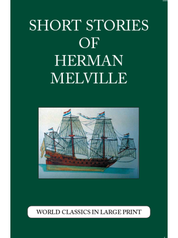 Short Stories of Herman Melville Large Print Book Company LLC