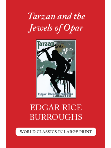 Tarzan and the Jewels of Opar E.R. Burroughs Large Print Book Co. LLC edition