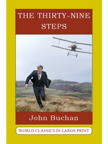 The Thiry-Nine Steps by John Buchan The Large Print Book Company