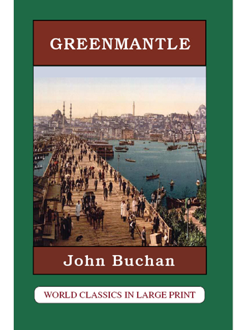 Greenmantle by John Buchan Large Print Book Company LLC