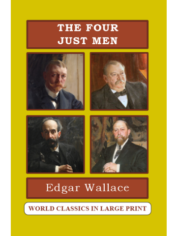 The Four Just Men Edgar Wallace Large Print Book Company LLC