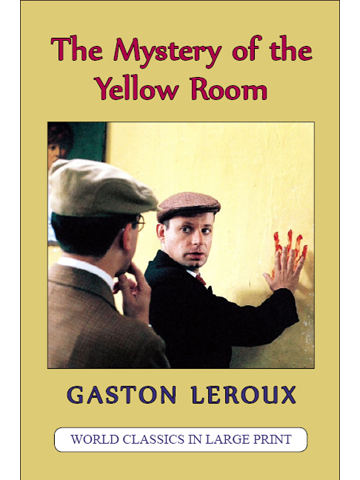 Mystery of the Yellow Room Gaston Leroux Large Print Book Company