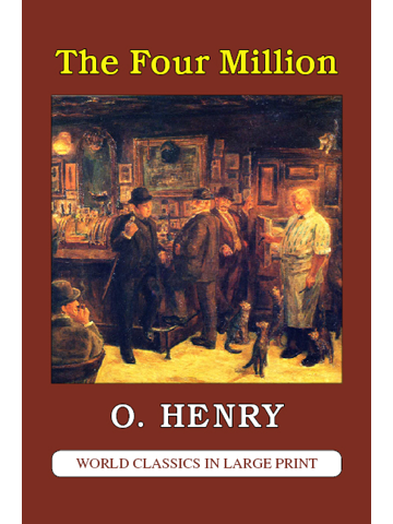 The Four Million by O. Henry Large Print Book Company LLC edition