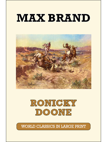 Ronicky Doone Max Brand Large Print Book Company LLC