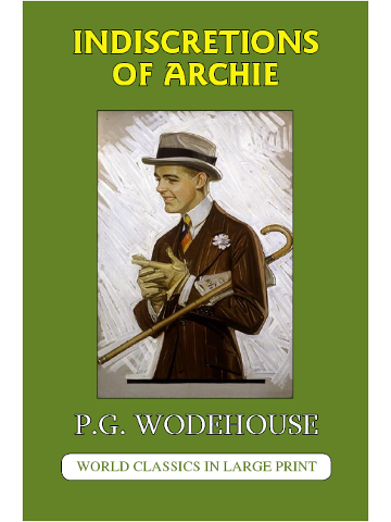 Indiscretions of Archie P. G. Wodehouse Large Print Book Company LLC edition