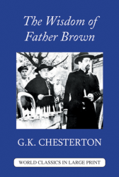 The Wisdom of Father Brown G. K. Chesterton Large Print Book Company LLC edition