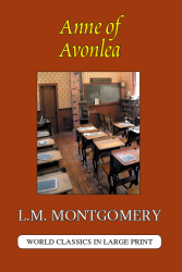 Anne of Avonlea by Lucy M. Montgomery Large Print Book Company LLC
