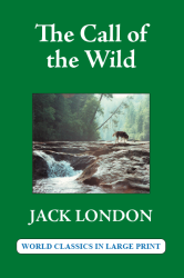 The Call of the Wild by Jack London Large Print Book Company LLC