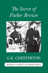 The Secret of Father Brown G. K. Chesterton Large Print Book Company