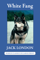 White Fang by Jack London Large Print Book Company LLC edition