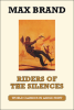Riders of the Silences by Max Brand Large Print Book Company